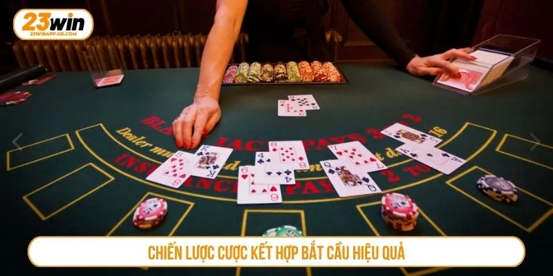 Chiến lược cược kết hợp bắt cầu hiệu quả