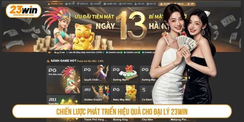 Chiến lược phát triển hiệu quả cho đại lý 23WIN