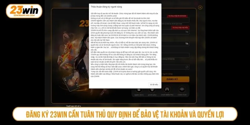 Đăng ký 23WIN cần tuân thủ quy định để bảo vệ tài khoản và quyền lợi