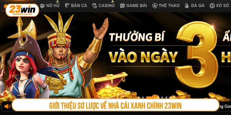 Giới thiệu sơ lược về nhà cái xanh chính 23WIN