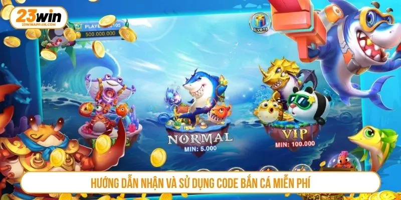 Hướng dẫn nhận và sử dụng code bắn cá miễn phí
