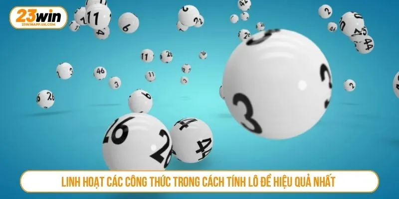 Linh hoạt các công thức trong cách tính lô đề hiệu quả nhất 