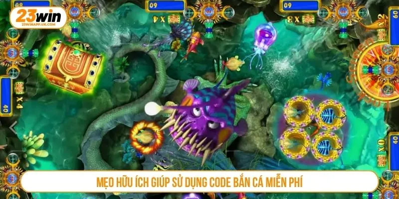 Mẹo hữu ích giúp sử dụng code bắn cá miễn phí