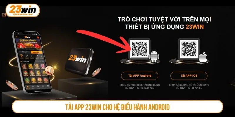 Tải app 23WIN cho hệ điều hành Android
