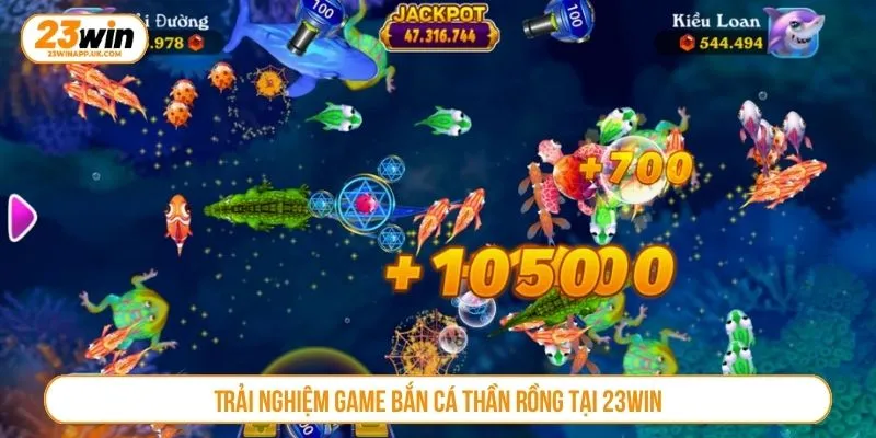 Trải nghiệm game bắn cá thần rồng tại 23WIN