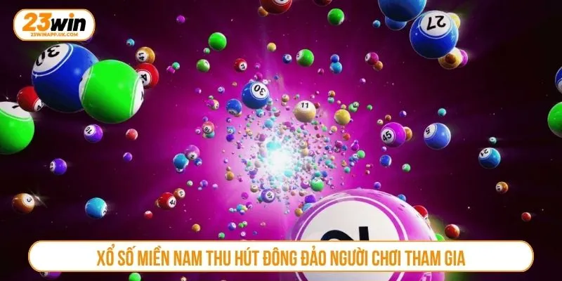 Xổ số miền nam thu hút đông đảo người chơi tham gia
